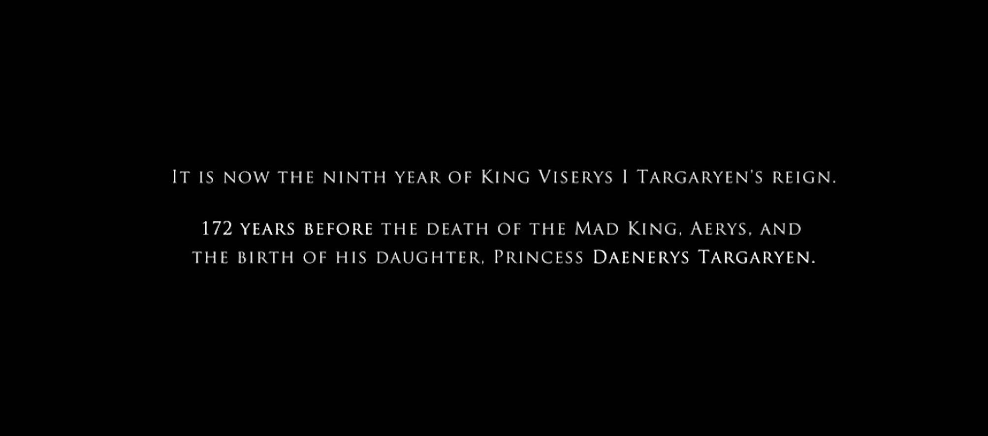 'House of the Dragon' se passa 172 anos antes da morte do Rei Louco e do nascimento de sua filha, Daenerys Targaryen.
