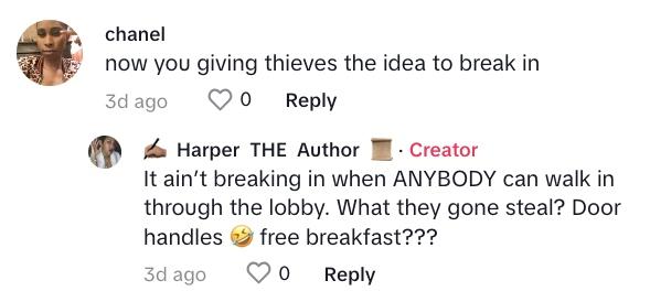 TikTok 上的 @Harpertheauthor 表示：“当任何人都可以穿过大厅时，这并不是闯入。 他们偷了什么？ 门把手？ 免费早餐？”