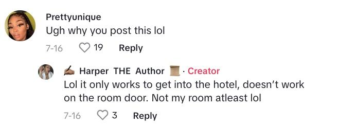 TikTok 上的@Harpertheauthor 回复道：“哈哈，它只能进入酒店，对房间门不起作用。至少我的房间不行。”