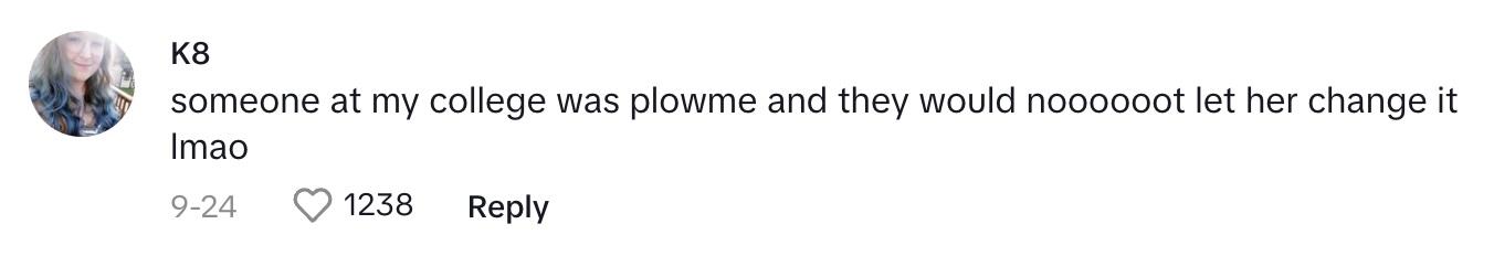 En kommentator som sa att någon hon kände på college var "plowme"