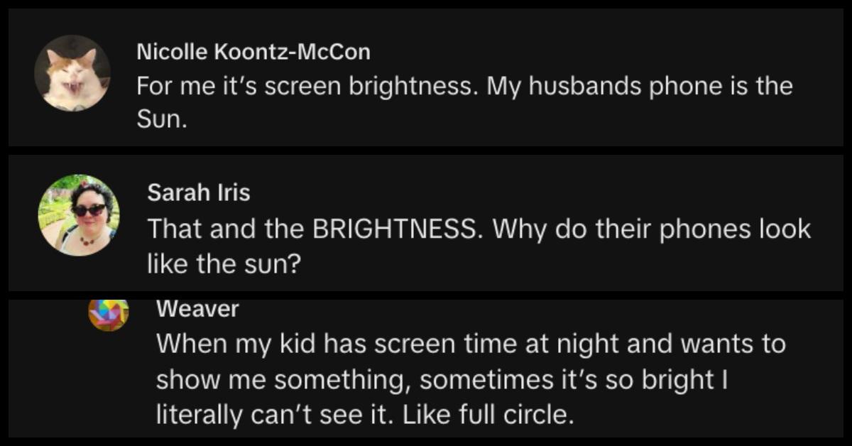 Des commentateurs disent que leurs maris et leurs enfants ont également des écrans très lumineux sur leurs téléphones