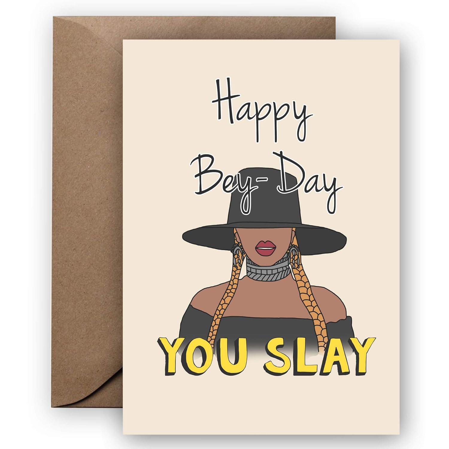 Et fødselsdagskort, hvor der står "Happy Bey Day, You Slay"
