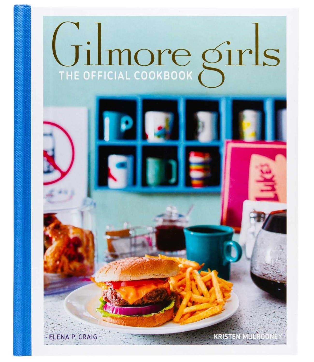 《吉尔摩女孩：官方食谱》作者：Elena P. Craig 和 Kristen Mulrooney