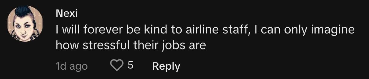 “我将永远善待航空公司员工，我只能想象他们的工作压力有多大”